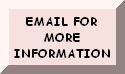 EMAIL FOR MORE INFORMATION
